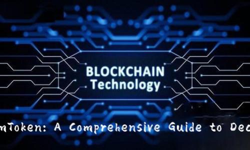 Unlocking the World of ImToken: A Comprehensive Guide to Decoding Your Digital Wallet